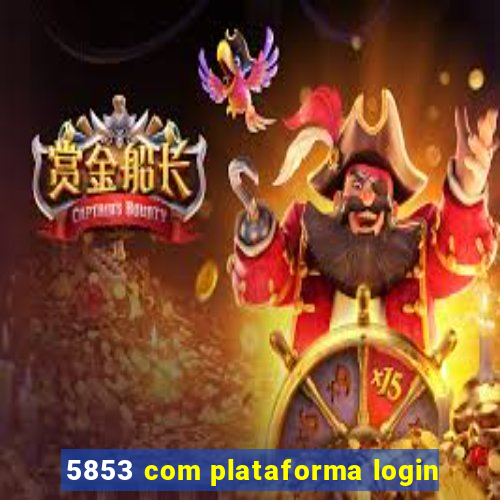 5853 com plataforma login